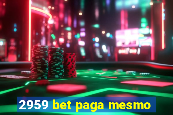 2959 bet paga mesmo